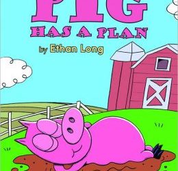 Pig Has a Plan by Ethan Long Makes Reading and Language Learning Fun